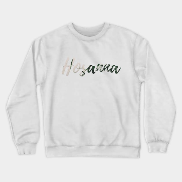 Hosanna Praise God Design Crewneck Sweatshirt by Teephical